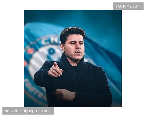 切尔西的平局:波切蒂诺的战术选择是否保守?,波切蒂诺算名帅吗 切尔西的平局:波切蒂诺的战术选择是否保守?,波切蒂诺算名帅吗